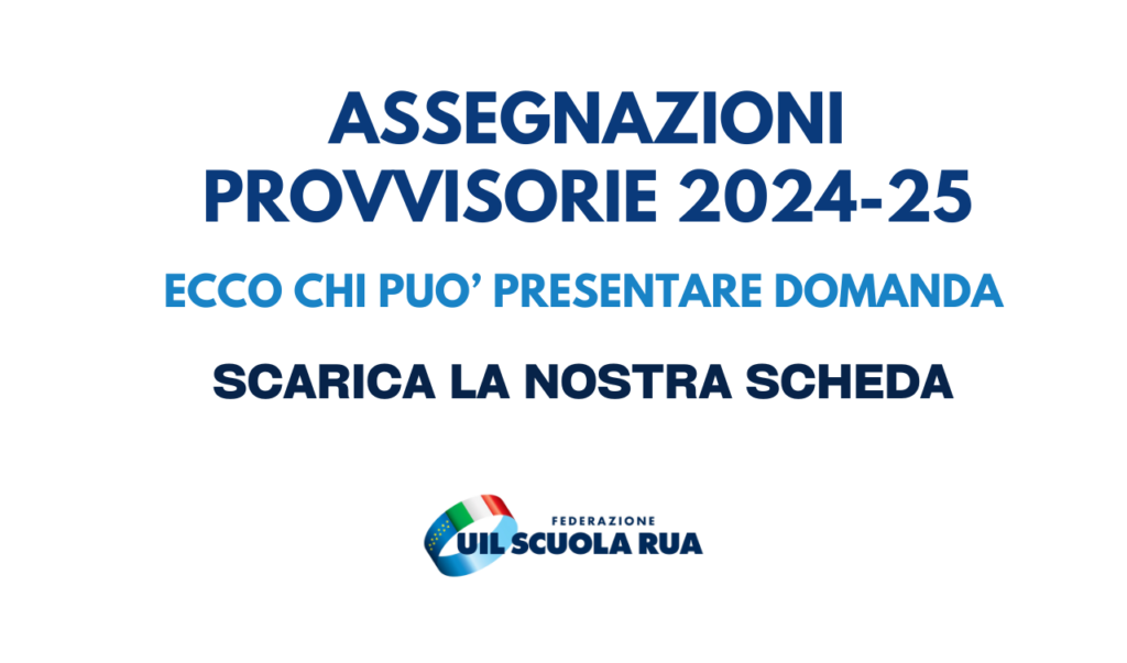 Assegnazioni provvisorie 2024-25: ecco chi può presentare domanda (SCHEDA)