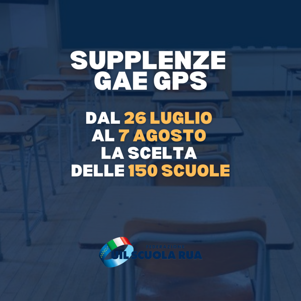 Supplenze da GaE e GPS per l’a.s. 2024/25: dal 26 luglio al 7 agosto la scelta delle 150 scuole (NOTA SULLE SUPPLENZE E VIDEOTUTORIAL))