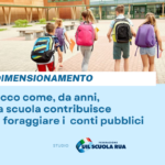 Dimensionamento: ecco come, da anni, la scuola contribuisce a foraggiare i conti pubblici