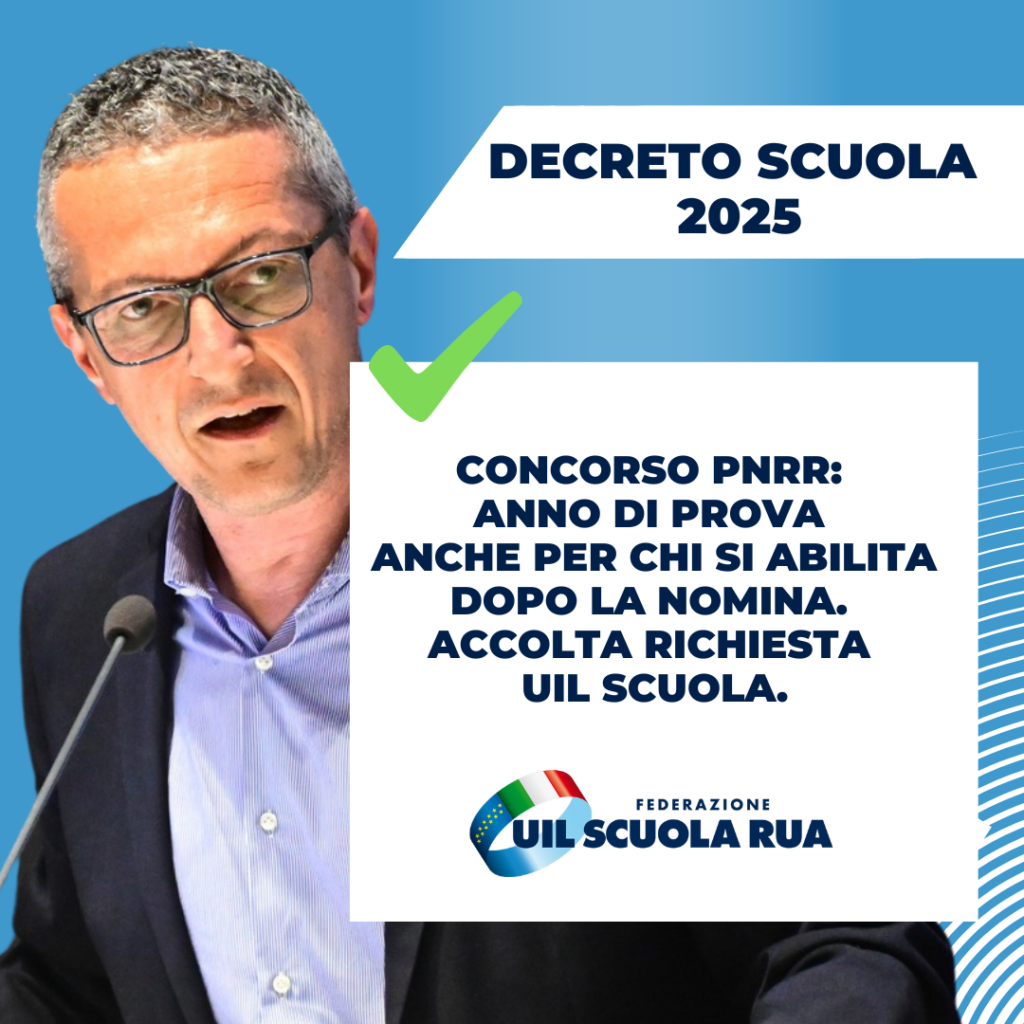 Concorso PNRR, anno di prova anche per chi si abilita dopo la nomina. Accolta richiesta Uil Scuola